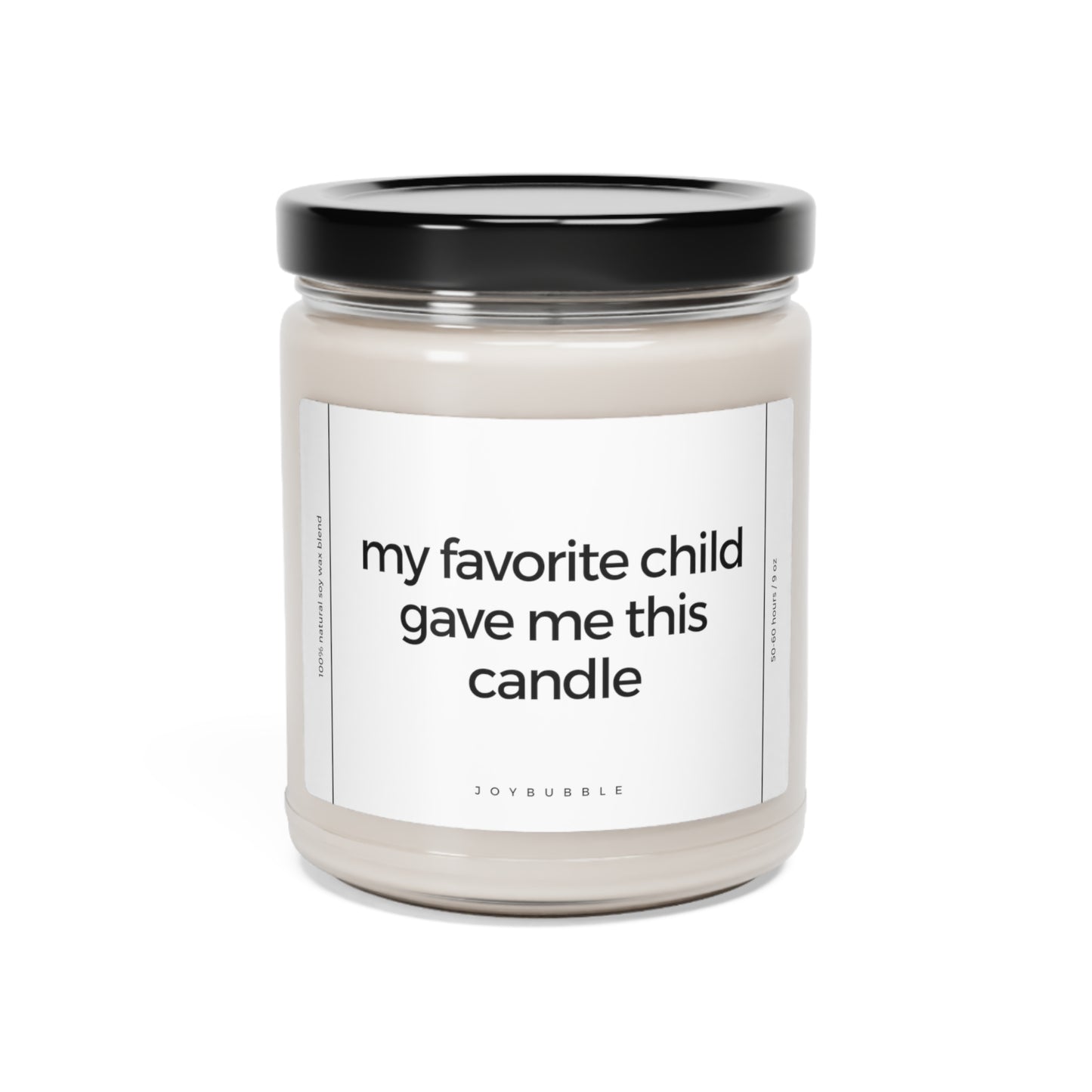 my favorite child gave me this candle