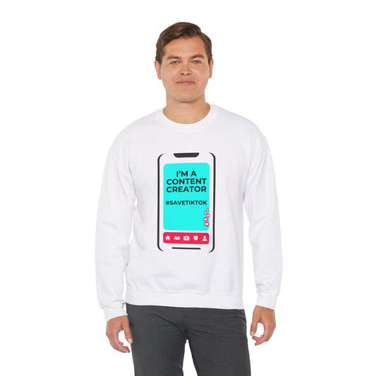 I'm a Content Creator #SaveTikTok Sweatshirt
