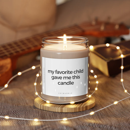 my favorite child gave me this candle