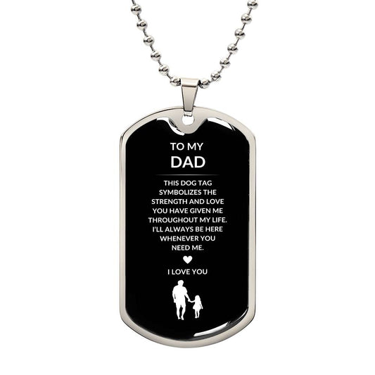 To My Dad I Love You (from daughter) Dog Tag Necklace